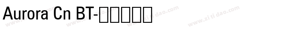 Aurora Cn BT字体转换